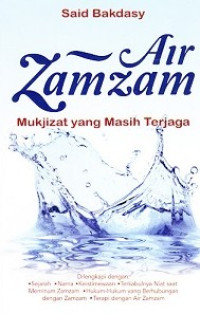 Image of Air Zam-Zam : Mukjizat Yang Masih Terjaga