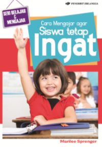 Image of Cara Mengajar Agar Siswa Tetap Ingat