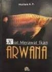 Image of Kiat Merawat Ikan Arwana