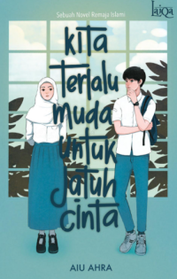 Image of Kita Terlalu Muda Untuk Jatuh Cinta