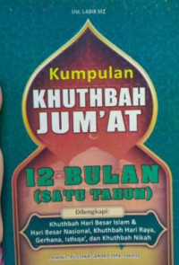 Image of Kumpulan Khutbah Jum'at 12 Bulan (Satu Tahun}