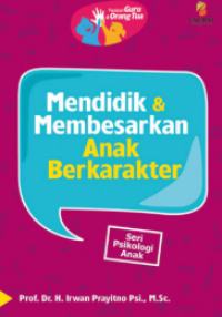 Image of Mendidik & Membesarkan Anak Berkarakter
