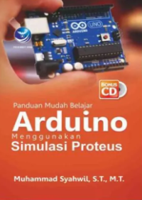 Image of Panduan Mudah Belajar Arduino Menggunakan Simulasi Proteus