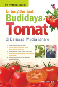 Image of Untung Berlipat Budidaya Tomat Di Berbagai Media Tanam